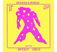 Becker & Mukai - Spirit Only [Vinilo]