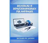 BECKERCAD 15 BENUTZERHANDBUCH FÜR ANFÄNGER