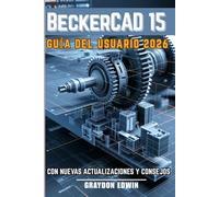 BeckerCAD 15 GUÍA DEL USUARIO 2026