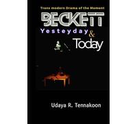 Beckett - Yesterday and Today: Transmodern Drama of the Moment