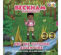 Beckham the Biologist and the Outdoor Adventure