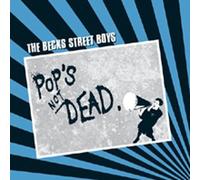 BECKS STREET BOYS , THE - Pop's Not Dead