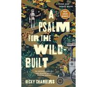 Becky Chambers – A Psalm for the Wild-Built – A Monk and Robot (Libro 1)