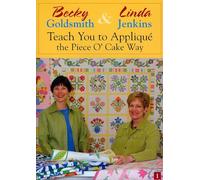 Becky Goldsmith & Linda Jenkins Teach You Applique The Piece O' Cake Way Dvd: At Home with the Experts #1