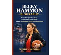 Becky Hammon Biography: How She Defied the Odds, Shattered the Glass Ceiling, and Built a Championship Legacy in Professional Basketball