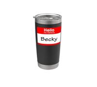 Becky, Hola, me llamo Etiqueta, insignia Vaso térmico de acero inoxidable de doble pared