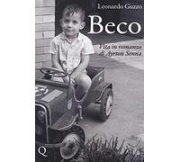 Beco. Vita in romanzo di Ayrton Senna (Pequod)
