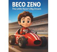 Beco Zeno The Little Racer’s Big Dream