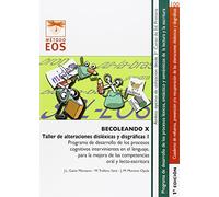 BECOLEANDO X. Taller de Alteraciones Disléxicas y Disgráficas 1: 100 (Método EOS)