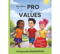 Become a pro at values: 10 parent-child experiences moments to activate values