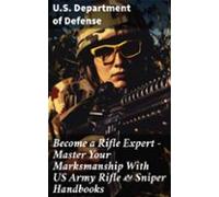Become A Rifle Expert - Master Your Marksmanship With Us Army Rifle &a