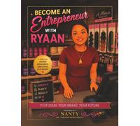 Become an Entrepreneur with Ryaan: Dream It • Plan It • Build It