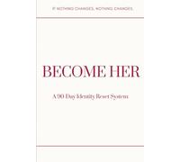 Become her: The Identity Reset Journal
