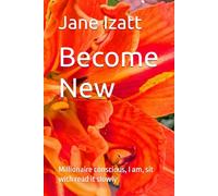 Become New: Millionaire conscious, I am, sit with read it slowly