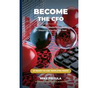 Become the CFO: The Finance Leader's Playbook for Stepping Into the Top Seat