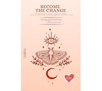 Become the Change: Spiritual & Self-love journal per l'anno che trasformerà la tua vita (Collana Un cuore per capello - PubMe)