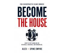 Become The House: How to Stop Gambling on Referrals, Insurance, and Random Ads