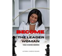 Become The leader Woman you were born