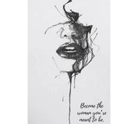 Become the woman you're meant to be - Writing journal: 120 Pages, 90 GSM, Ruled, Paperback