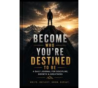 Become who you're destined to be