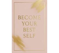 BECOME YOUR BEST SELF