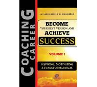 Become Your Best Version and Achieve Success: 2