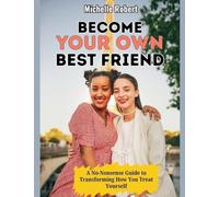Become Your Own Best Friend