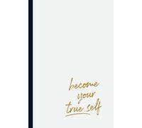 Become Your True Self