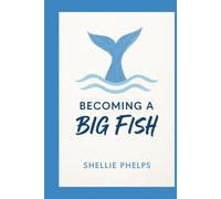 Becoming a Big Fish