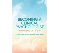 Becoming a Clinical Psychologist: Everything You Need to Know
