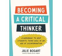 Becoming a Critical Thinker: A Workbook to Help Students Think Well in an Age of Disinformation