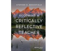 Becoming a Critically Reflective Teacher