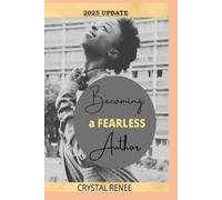 Becoming a FEARless Author: 2025 Edition