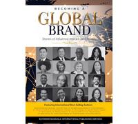 Becoming A Global Brand: Stories of Influence, Impact and Identity