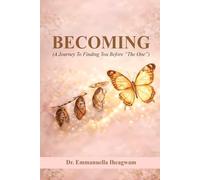 BECOMING: A Journey to Finding You before "The One"