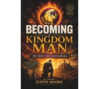 Becoming a Kingdom Man: 30 Day Devotional