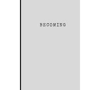 Becoming: A Luxe 30 Day Guided Journal for Intentional Living, Inner Clarity & Personal Evolution