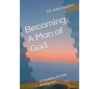 Becoming A Man of God: 10 Qualities of a God fearing man