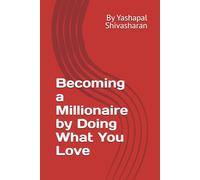 Becoming a Millionaire by Doing What You Love