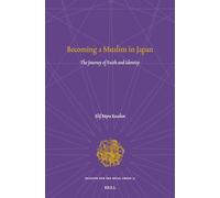 Becoming a Muslim in Japan: The Journey of Faith and Identity: 31 (Religion and the Social Order)