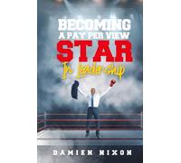 Becoming A Pay Per View Star In Leadership