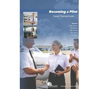 Becoming a Pilot: Career Training Guide