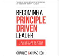 Becoming a Principle-Driven Leader: 41 Principles to Build an Enduring Business