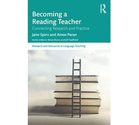 Becoming a Reading Teacher: Connecting Research and Practice (Research and Resources in Language Teaching)