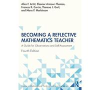 Becoming a Reflective Mathematics Teacher: A Guide for Observations and Self-Assessment (Studies in Mathematical Thinking and Learning Series)