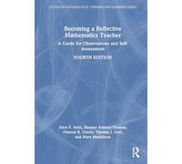 Becoming a Reflective Mathematics Teacher: A Guide for Observations and Self-Assessment (Studies in Mathematical Thinking and Learning Series)