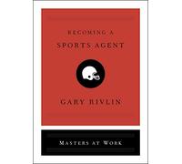 Becoming a Sports Agent (Masters at Work)