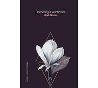 Becoming a Wildflower: poetry + prose for courage: 3