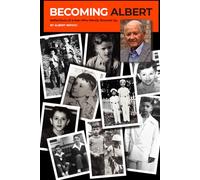 Becoming Albert: Reflections of a Man who Merely showed Up