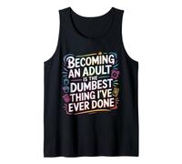 Becoming An Adult Was A Terrible Idea - Camiseta sin Mangas
